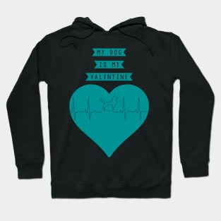 My Dog Is My Valentine Heart Beat Hoodie